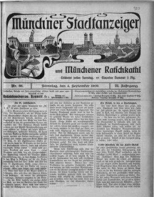 Münchener Stadtanzeiger und "Münchener Ratschkathl" (Münchener Ratsch-Kathl) Samstag 4. September 1909