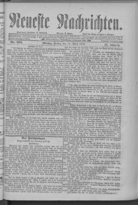Neueste Nachrichten (Münchner neueste Nachrichten) Freitag 14. April 1876