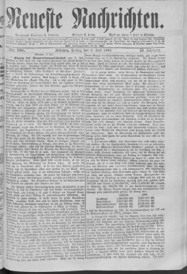 Neueste Nachrichten (Münchner neueste Nachrichten) Freitag 9. Juli 1880