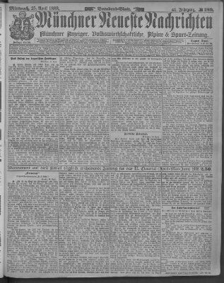 Münchner neueste Nachrichten Mittwoch 25. April 1888