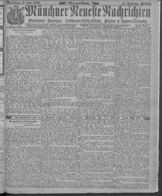 Münchner neueste Nachrichten Dienstag 12. Juni 1888