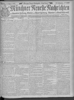 Münchner neueste Nachrichten Montag 10. April 1893