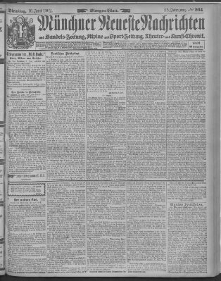 Münchner neueste Nachrichten Dienstag 10. Juni 1902