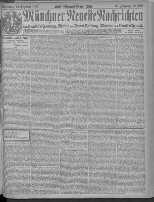 Münchner neueste Nachrichten Dienstag 14. Dezember 1897