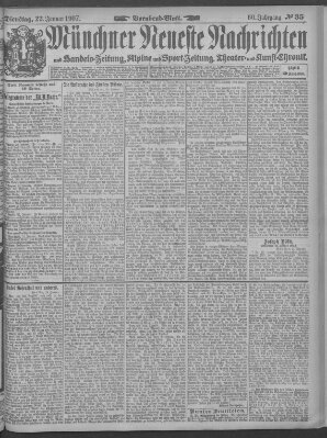 Münchner neueste Nachrichten Dienstag 22. Januar 1907