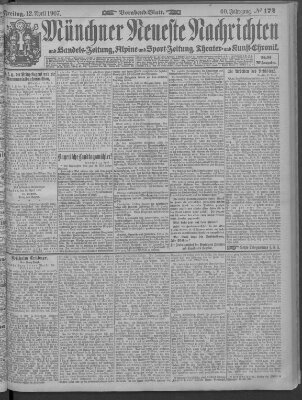 Münchner neueste Nachrichten Freitag 12. April 1907