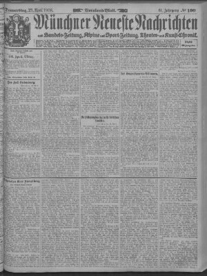 Münchner neueste Nachrichten Donnerstag 23. April 1908