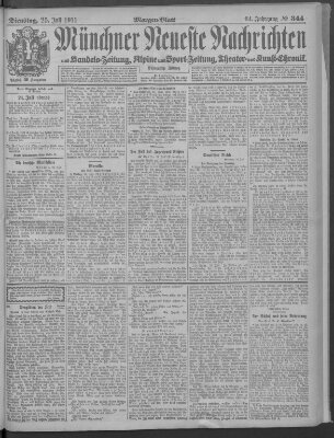 Münchner neueste Nachrichten Dienstag 25. Juli 1911