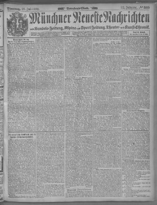 Münchner neueste Nachrichten Dienstag 18. Juli 1899