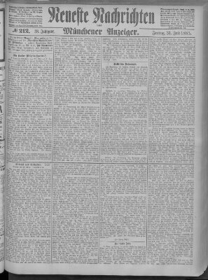 Neueste Nachrichten und Münchener Anzeiger (Münchner neueste Nachrichten) Freitag 31. Juli 1885