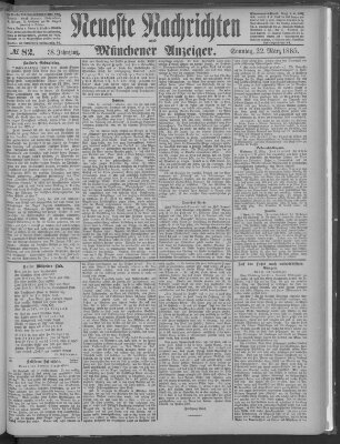 Neueste Nachrichten und Münchener Anzeiger (Münchner neueste Nachrichten) Sonntag 22. März 1885