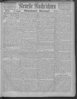 Neueste Nachrichten und Münchener Anzeiger (Münchner neueste Nachrichten) Sonntag 31. Januar 1886