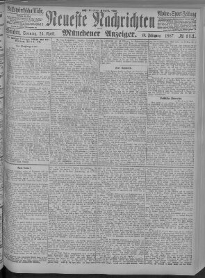 Neueste Nachrichten und Münchener Anzeiger (Münchner neueste Nachrichten) Sonntag 24. April 1887