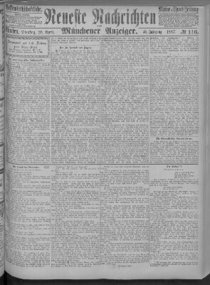Neueste Nachrichten und Münchener Anzeiger (Münchner neueste Nachrichten) Dienstag 26. April 1887
