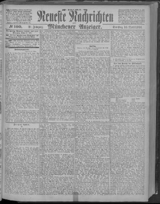 Neueste Nachrichten und Münchener Anzeiger (Münchner neueste Nachrichten) Samstag 10. April 1886
