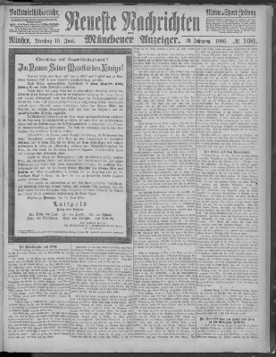 Neueste Nachrichten und Münchener Anzeiger (Münchner neueste Nachrichten) Dienstag 15. Juni 1886