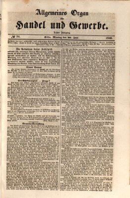Allgemeines Organ für Handel und Gewerbe und damit verwandte Gegenstände Montag 20. Juni 1842