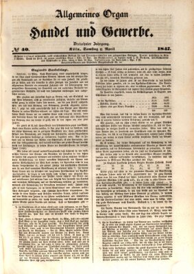 Allgemeines Organ für Handel und Gewerbe und damit verwandte Gegenstände Samstag 3. April 1847
