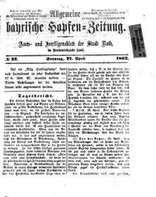 Allgemeine bayrische Hopfen-Zeitung (Allgemeine Hopfen-Zeitung) Sonntag 27. April 1862