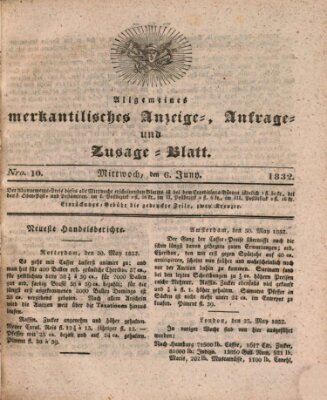 Allgemeines merkantilisches Anzeige-, Anfrage- und Zusage-Blatt Mittwoch 6. Juni 1832