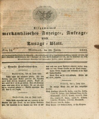 Allgemeines merkantilisches Anzeige-, Anfrage- und Zusage-Blatt Mittwoch 20. Juni 1832