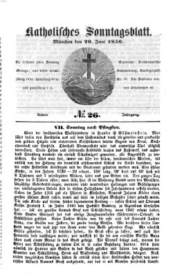 Katholisches Sonntagsblatt Sonntag 29. Juni 1856