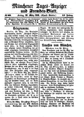 Münchener Tages-Anzeiger und Fremden-Blatt (Münchener Tages-Anzeiger) Freitag 30. März 1866
