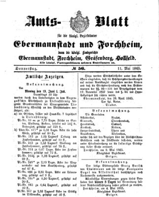 Amtsblatt für die Königlichen Bezirksämter Forchheim und Ebermannstadt sowie für die Königliche Stadt Forchheim Donnerstag 11. Mai 1865