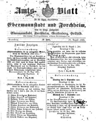 Amtsblatt für die Königlichen Bezirksämter Forchheim und Ebermannstadt sowie für die Königliche Stadt Forchheim Samstag 26. August 1865