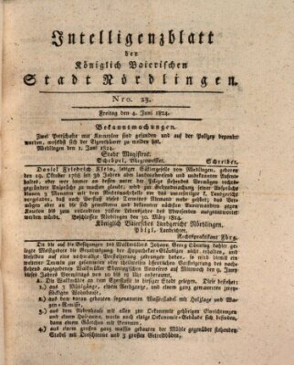 Intelligenzblatt der Königlich Bayerischen Stadt Nördlingen Freitag 4. Juni 1824