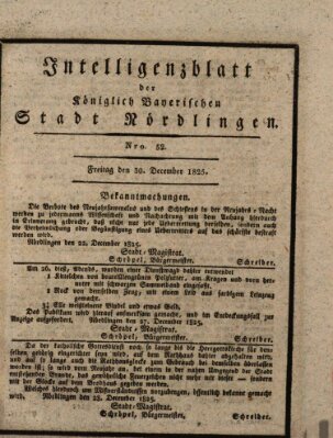 Intelligenzblatt der Königlich Bayerischen Stadt Nördlingen Freitag 30. Dezember 1825