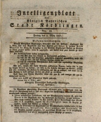 Intelligenzblatt der Königlich Bayerischen Stadt Nördlingen Freitag 9. März 1827