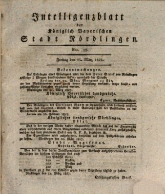 Intelligenzblatt der Königlich Bayerischen Stadt Nördlingen Freitag 23. März 1827