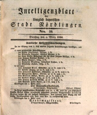 Intelligenzblatt der Königlich Bayerischen Stadt Nördlingen Dienstag 8. März 1836