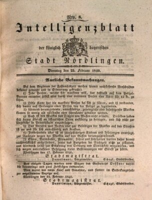 Intelligenzblatt der Königlich Bayerischen Stadt Nördlingen Dienstag 25. Februar 1840
