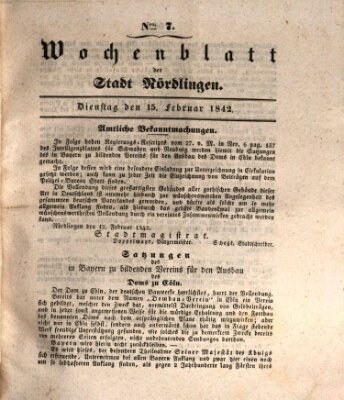 Wochenblatt der Stadt Nördlingen (Intelligenzblatt der Königlich Bayerischen Stadt Nördlingen) Dienstag 15. Februar 1842