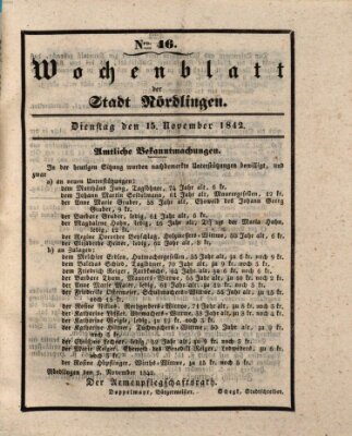 Wochenblatt der Stadt Nördlingen (Intelligenzblatt der Königlich Bayerischen Stadt Nördlingen) Dienstag 15. November 1842