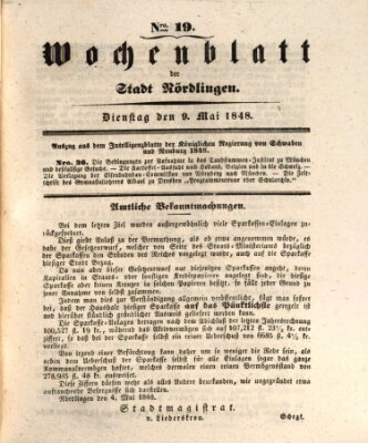 Wochenblatt der Stadt Nördlingen (Intelligenzblatt der Königlich Bayerischen Stadt Nördlingen) Dienstag 9. Mai 1848