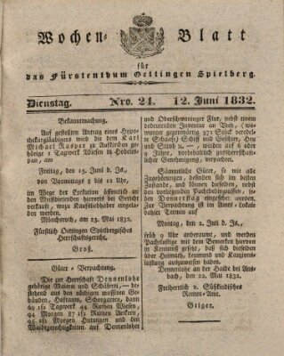 Wochenblatt für das Fürstenthum Oettingen-Spielberg (Oettingisches Wochenblatt) Dienstag 12. Juni 1832