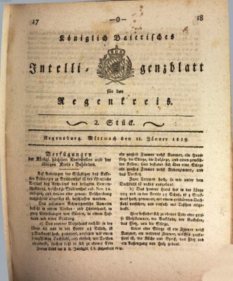 Königlich-baierisches Intelligenzblatt für den Regen-Kreis (Königlich bayerisches Intelligenzblatt für die Oberpfalz und von Regensburg) Mittwoch 13. Januar 1819