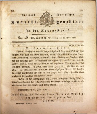 Königlich-baierisches Intelligenzblatt für den Regen-Kreis (Königlich bayerisches Intelligenzblatt für die Oberpfalz und von Regensburg) Mittwoch 30. Juni 1830