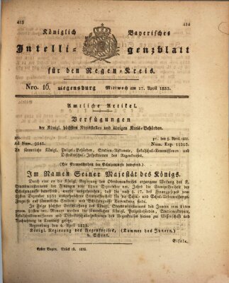 Königlich-baierisches Intelligenzblatt für den Regen-Kreis (Königlich bayerisches Intelligenzblatt für die Oberpfalz und von Regensburg) Mittwoch 17. April 1833