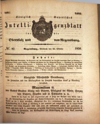 Königlich bayerisches Intelligenzblatt für die Oberpfalz und von Regensburg Mittwoch 23. Oktober 1850