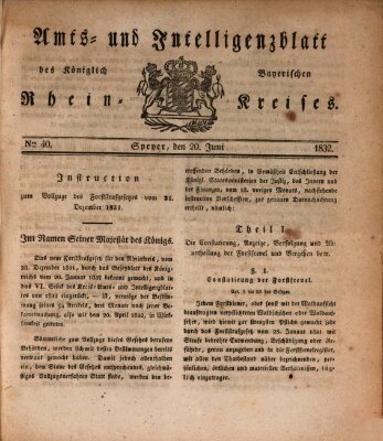Amts- und Intelligenzblatt des Königlich Bayerischen Rheinkreises (Königlich bayerisches Amts- und Intelligenzblatt für die Pfalz) Mittwoch 20. Juni 1832