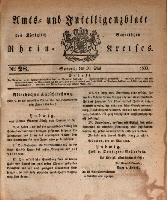 Amts- und Intelligenzblatt des Königlich Bayerischen Rheinkreises (Königlich bayerisches Amts- und Intelligenzblatt für die Pfalz) Donnerstag 30. Mai 1833