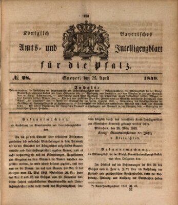 Königlich bayerisches Amts- und Intelligenzblatt für die Pfalz Mittwoch 25. April 1849