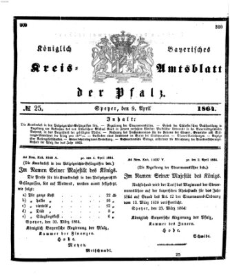 Königlich-bayerisches Kreis-Amtsblatt der Pfalz (Königlich bayerisches Amts- und Intelligenzblatt für die Pfalz) Samstag 9. April 1864