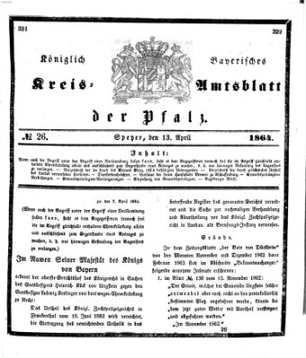 Königlich-bayerisches Kreis-Amtsblatt der Pfalz (Königlich bayerisches Amts- und Intelligenzblatt für die Pfalz) Mittwoch 13. April 1864