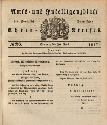 Amts- und Intelligenzblatt des Königlich Bayerischen Rheinkreises (Königlich bayerisches Amts- und Intelligenzblatt für die Pfalz) Sonntag 30. April 1837