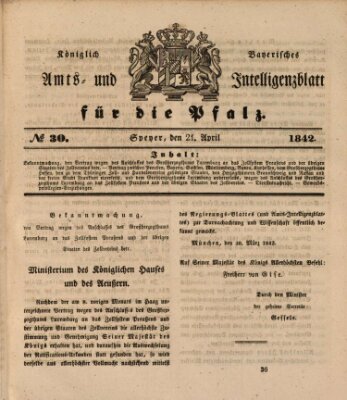 Königlich bayerisches Amts- und Intelligenzblatt für die Pfalz Donnerstag 21. April 1842